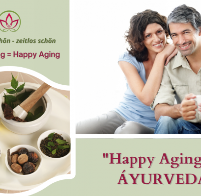 Happy Aging mit ÁYURVEDA“